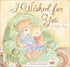 I Wished for You: A Sweet Adoption Story - Magnolia BabyBook