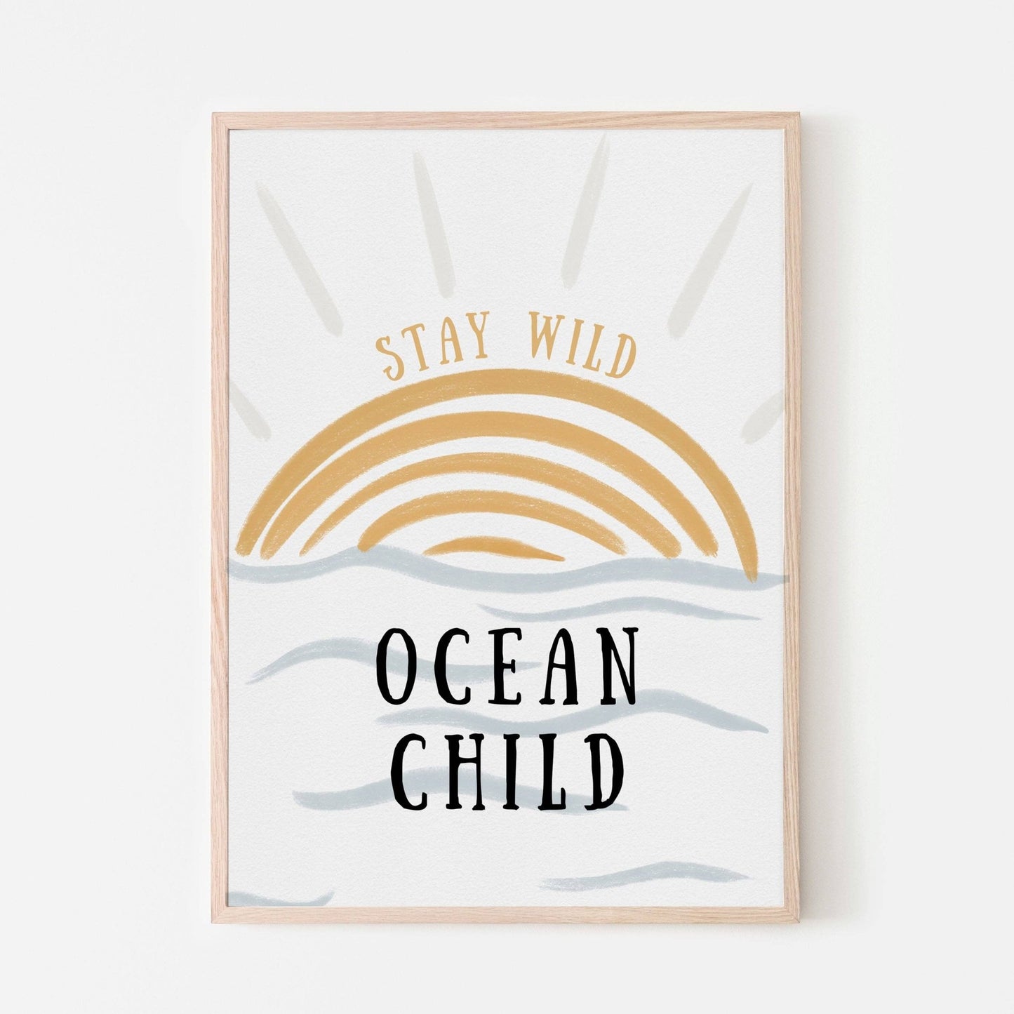 Stay Wild Ocean Child Art Print - Magnolia BabyWall Art