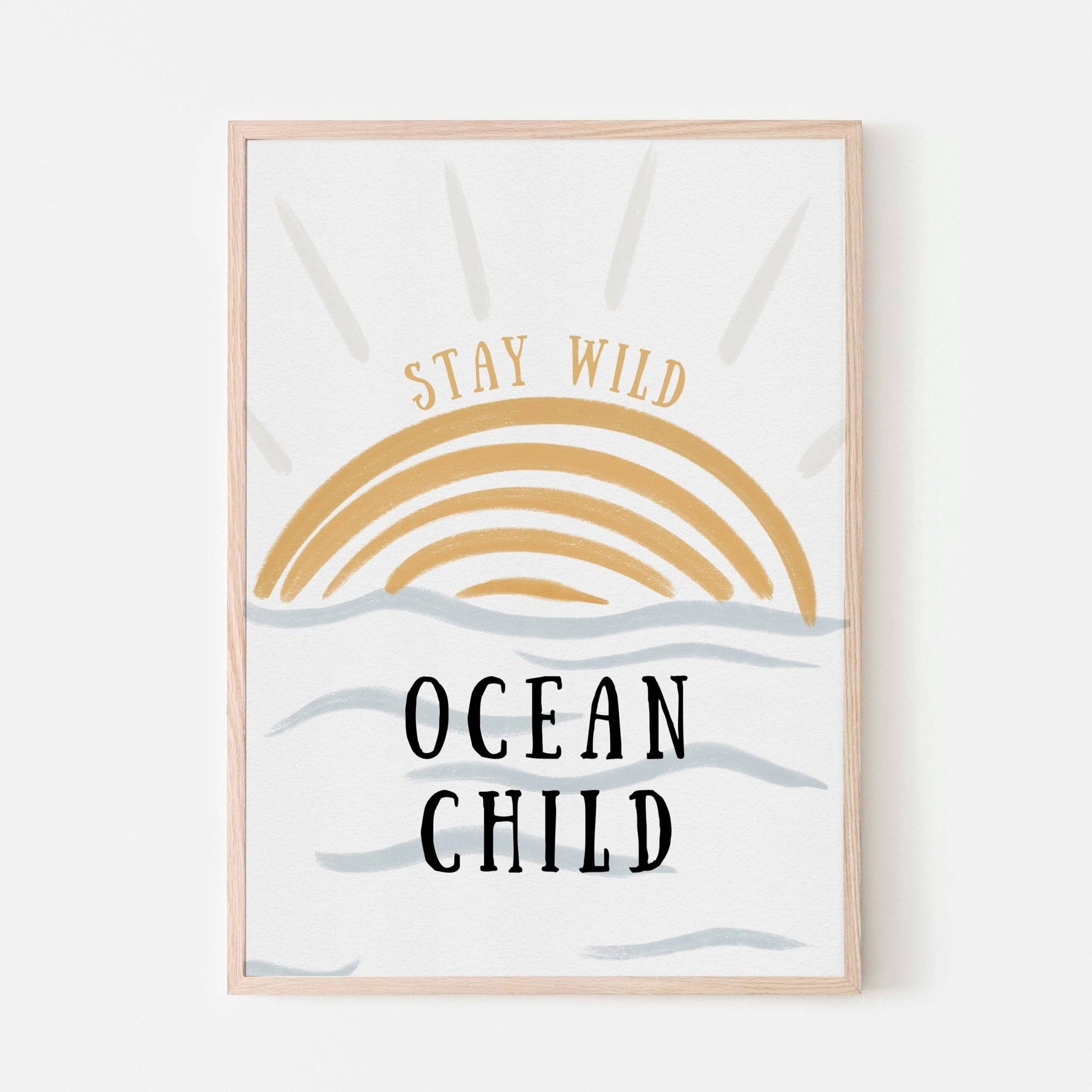 Stay Wild Ocean Child Art Print - Magnolia BabyWall Art