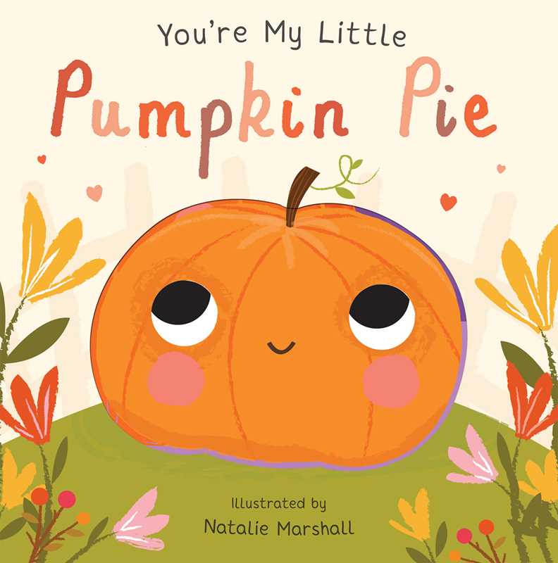 You're My Little Pumpkin Pie - Magnolia BabyBook