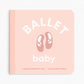 Ballet Baby - Board Book - Magnolia BabyBook