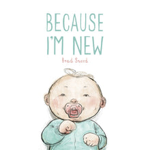  Because I'm New Picture Book - Magnolia BabyBook