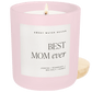 Best Mom Ever Soy Candle - Magnolia BabyCandle