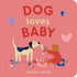 Dog Loves Baby by Natalie Nelson - Magnolia BabyBook
