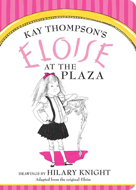 Eloise at The Plaza by Kay Thompson - Magnolia BabyBook