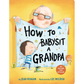 How To Babysit A Grandma & Grandpa - Two Book Set - Magnolia BabyBook