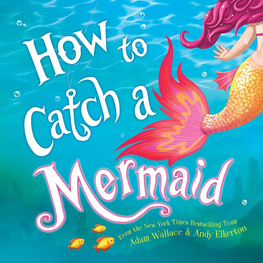 How to Catch a Mermaid - Magnolia BabyBook