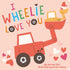 I Wheelie Love You - Magnolia BabyBook
