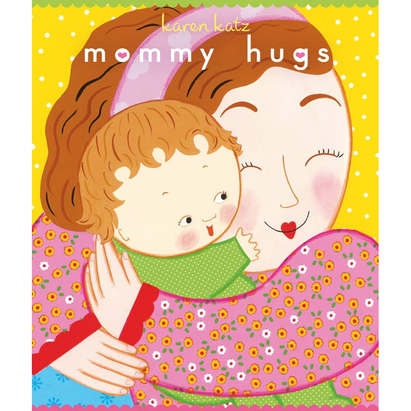 Mommy Hugs by Karen Katz - Magnolia BabyBook