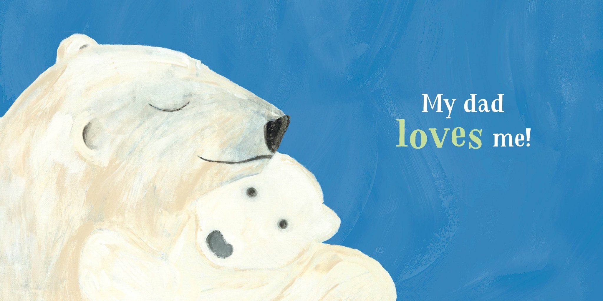 My Dad Loves Me! - Magnolia BabyBook