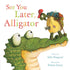 See You Later, Alligator Book - Magnolia BabyBook