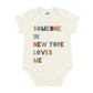 Someone in NY Loves Me New York Baby Gifts Cotton Onesie - Magnolia BabyBodysuit
