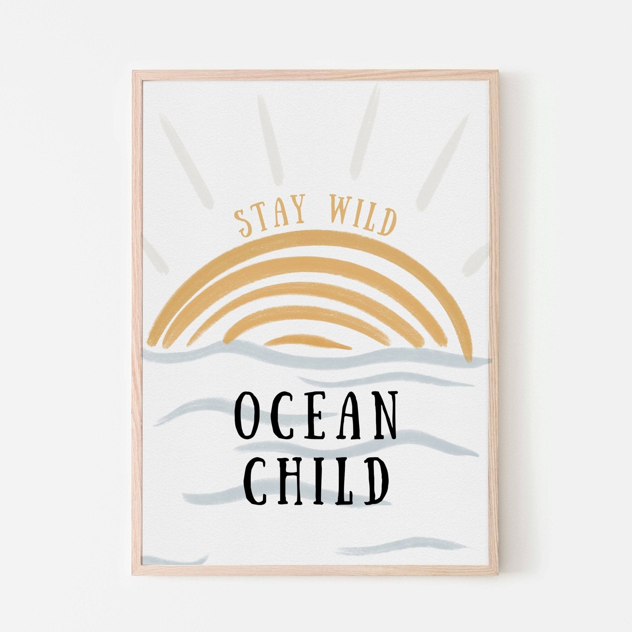Stay Wild Ocean Child Art Print - Magnolia BabyWall Art