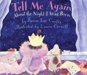 Tell Me Again About the Night I Was Born by Jamie Lee Curtis - Magnolia BabyBook