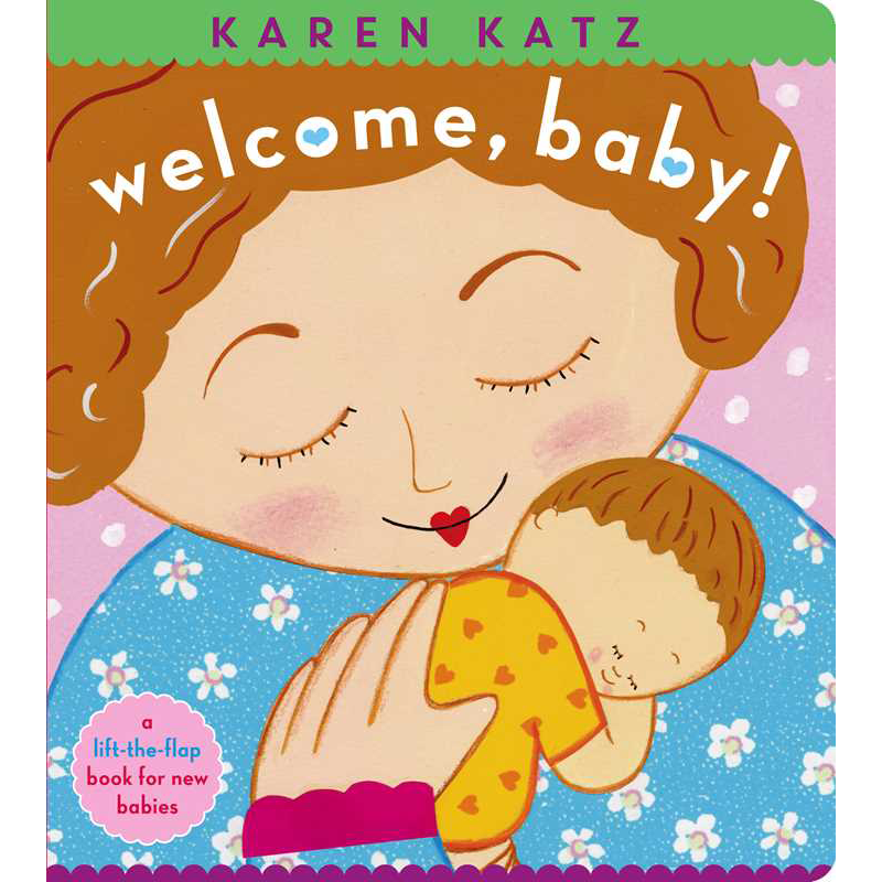 Welcome, Baby! by Karen Katz - Magnolia BabyBook