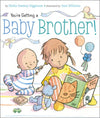 You're Getting a Baby Brother! by Sheila Sweeny Higginson: Board Books; 24 pages / English - Magnolia Baby