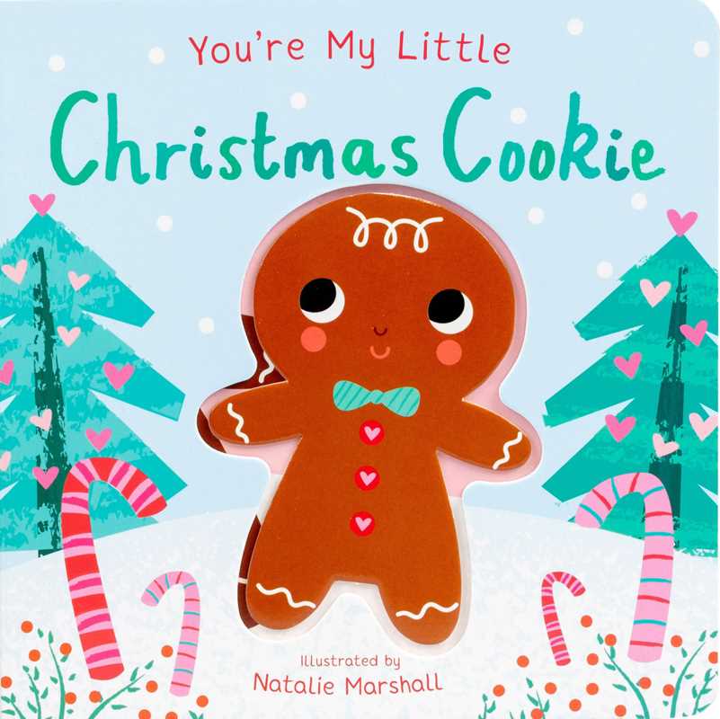 You're My Little Christmas Cookie by Nicola Edwards - Magnolia BabyBook