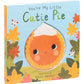 You're My Little Cutie Pie Board Book - Magnolia BabyBook