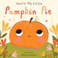 You're My Little Pumpkin Pie - Magnolia BabyBook